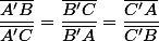 \dfrac{\bar{A'B}}{\bar{A'C}} = \dfrac{\bar{B'C}}{\bar{B'A}} = \dfrac{\bar{C'A}}{\bar{C'B}}